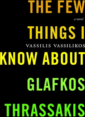 Produktbild von The Few Things I Know about Glafkos Thrassakis