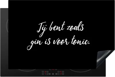 Produktbild von KitchenYeah© Herdabdeckplatte Du bist wie der Gin zum Tonic - Sprichwörter - Trinken - Zitate - Gin , 81x52cm, Küche Deko, Glaskeramikkochfeld Herdabdeckung, Abdeckplatte fùr Kochfeld