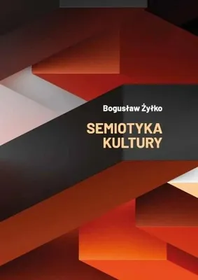 Obrázok produktu pre Semiotika kultúry – Bogusław Żyłko