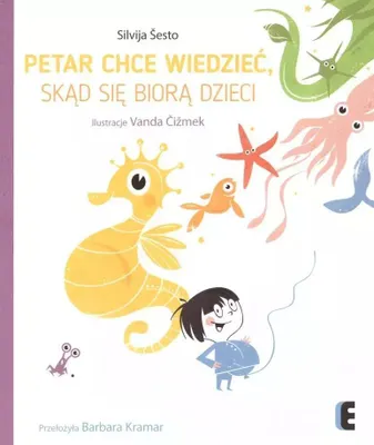 Obrázek produktu pro Petar chce wiedzieć, skąd się biorą dzieci