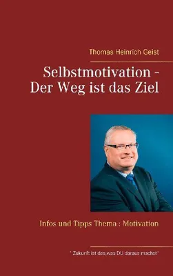Produktbild von Selbstmotivation - Der Weg ist das Ziel