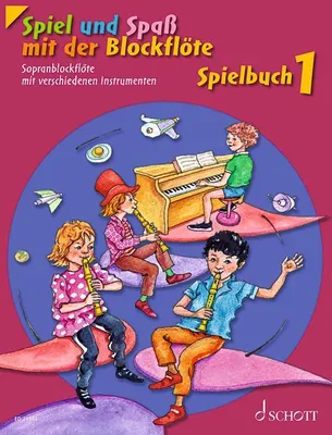 Produktbild von Spiel und Spaß mit der Blockflöte. Spielbuch 1