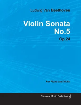 Produktbild von Violinsonate Nr. 5, Op. 24 – Für Klavier und Violine