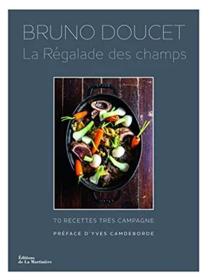 Image de La Régalade des champs. 70 recettes très campagne