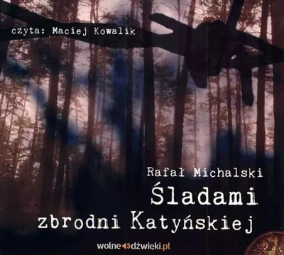 Image de Śladami zbrodni katyńskiej. Audiobook