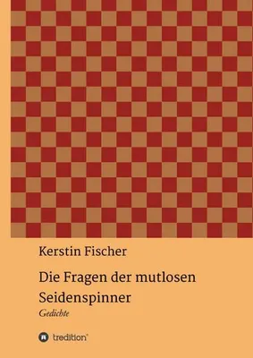 Produktbild von Die Fragen der mutlosen Seidenspinner