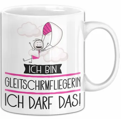 Produktbild von Geschenk für Gleitschirmfliegerin Tasse Lustige Geschenkidee Geburtstag Ich Bin Gleitschirmfliegerin Ich Darf Das (Weiß)