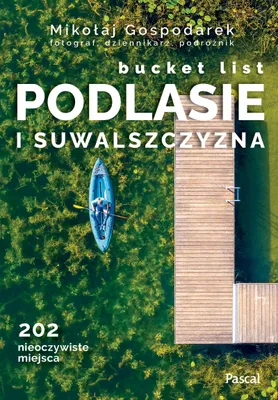 Obrázek produktu pro Podlasí a Suvalsko. Seznam věcí, které chci stihnout