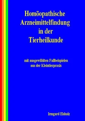 Image de Homöopathische Arzneimittelfindung in der Tierheilkunde mit ausgewählten Fallbeispielen aus der Kleintierpraxis