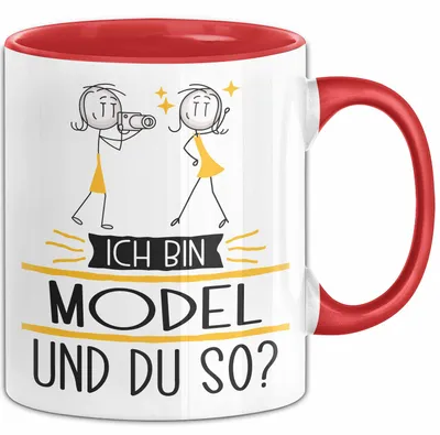 Produktbild von Model Tasse Geschenk Ich Bin Model Und Du So Geschenkidee Lustiger Spruch Becher (Rot)