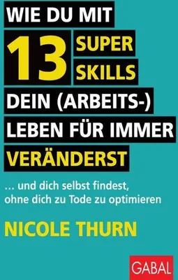Immagine prodotto di Wie du mit 13 Super Skills dein (Arbeits-)Leben für immer veränderst