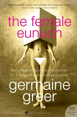 Produktbild von ISBN The Female Eunuch, Taschenbuch für den Handel, 432 Seiten