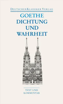Buchcover von 'Dichtung und Wahrheit' - Taschenbuch von Johann Wolfgang Goethe