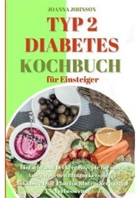 Produktbild von Kochbücher / Typ 2 Diabetes Kochbuch für Einsteiger