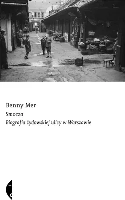 Obrázek produktu pro Smocza. Biografia żydowskiej ulicy w Warszawie