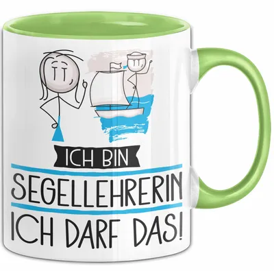 Produktbild von Geschenk für Segellehrerin Tasse Lustige Geschenkidee Geburtstag Ich Bin Segellehrerin Ich Darf Das (Grün)