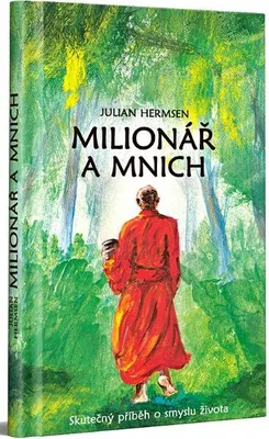 Produktbild von Milionář a mnich - Skutečný příběh o smyslu života