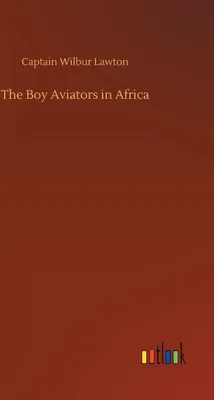 Produktbild von The Boy Aviators in Africa