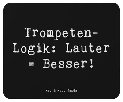 Produktbild von Mr. & Mrs. Panda Mauspad Spruch Trompeten Weisheit - Schwarz - Geschenk, Lernen, Mousepad, laptop, pc, Musiker, Mouse Pad, Musikinstrumente, Musik, Blasinstrumente, laut