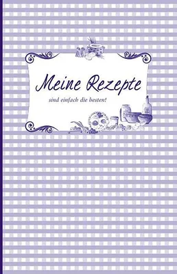 Produktbild von Meine Rezepte sind einfach die besten