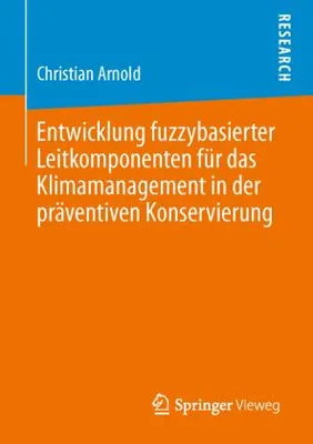 Immagine prodotto di Entwicklung fuzzybasierter Leitkomponenten für das Klimamanagement in der präventiven Konservierung