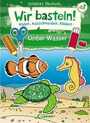 Produktbild von Wir basteln! - Malen, Ausschneiden, Kleben - Unter Wasser