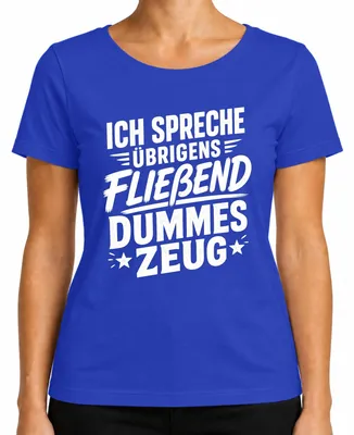 Imagen del producto de Camiseta para mujer, color azul, talla L, con la frase "Ich spreche übrigens fließend dummes Zeug" (que se podría traducir como "Por cierto, hablo fluidamente tonterías") y un toque de sarcasmo