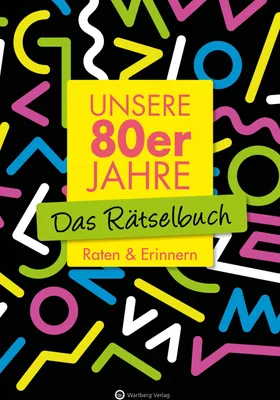 Produktbild von Unsere 80er Jahre - Das Rätselbuch