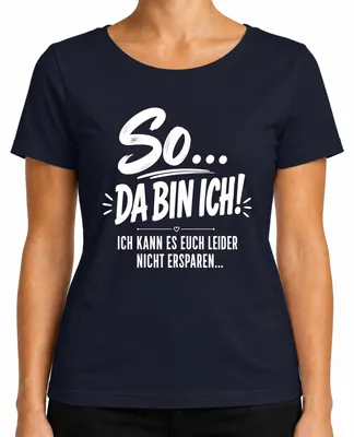 Imagen del producto de "So Da bin ich" - Camiseta para mujer, sarcástica, color azul marino, talla L