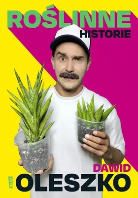 Productafbeelding van Roślinne historie Dawida Oleszki poradnik o pielęgnacji roślin
