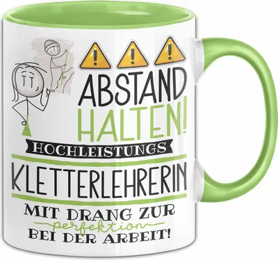 Produktbild von Kletterlehrerin Tasse Geschenk Lustig Abstand Halten Hochleistungs-Kletterlehrerin Mit Drang Zur Perfektion Bei Der Arbeit (Grün)