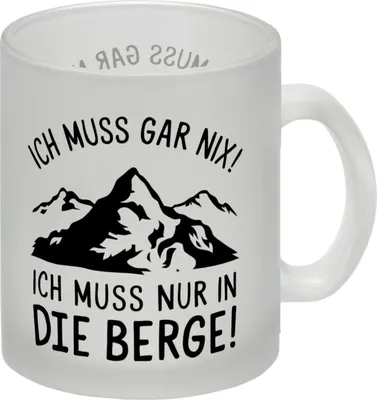 Produktbild von Ich muss nur in die Berge Glas Tasse