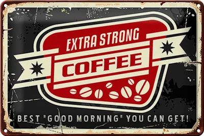 Produktbild von Blechschild Kaffee 30x20cm extra strong Coffee good morning