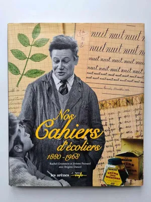 Image de Nos cahiers d'écoliers - 1880-1968
