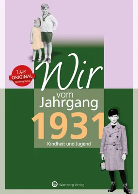 Produktbild von Wir vom Jahrgang 1931 - Kindheit und Jugend