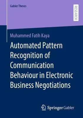 Obrázok produktu pre Automated Pattern Recognition of Communication Behaviour in Electronic Business Negotiations