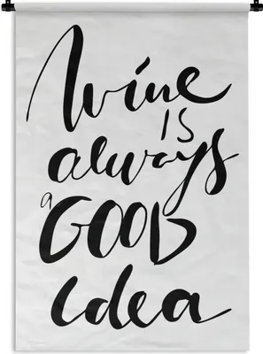 Produktbild von MuchoWow® Wandteppich Wandbehang Zitat auf weißem Hintergrund "Wein ist immer eine gute Idee". 60x90 cm Tapisserie Dekoration Wandtuch - Foto-Teppich - Abwaschbar