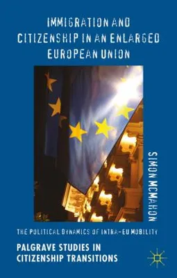 Obrázok produktu pre Immigration and Citizenship in an Enlarged European Union