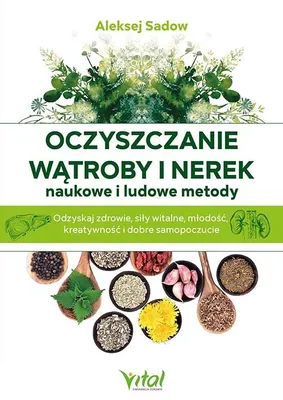 Produktbild von Oczyszczanie wątroby i nerek naukowe i ludowe metody