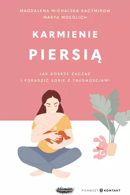 Produktbild von Karmienie piersia Jak dobrze zaczac i poradzic sobie z trudnosciami
