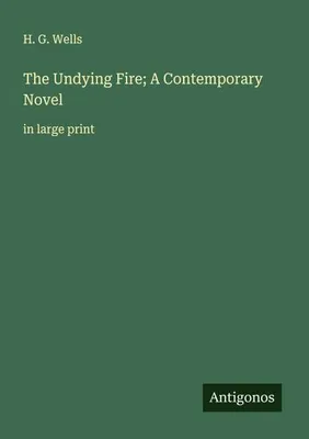 Produktbild von The Undying Fire; A Contemporary Novel