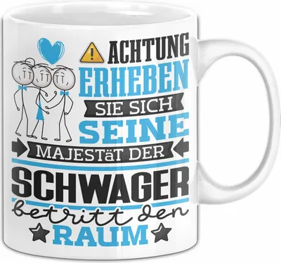 Produktbild von Schwager Geschenk Tasse Lustiger Spruch Erheben Sie Sich Der Schwager Betritt den Raum (Weiß)