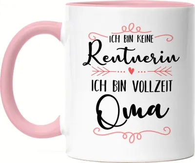 Produktbild von Keine Rentnerin sondern Oma Tasse Rosa Lustig Spruch Geschenk Rente Ruhestand Pension Omi