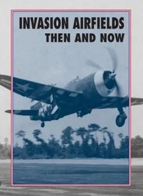 Immagine prodotto di Invasion Airfields Then and Now