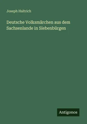 Produktbild von Deutsche Volksmärchen aus dem Sachsenlande in Siebenbürgen