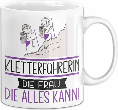 Produktbild von Kletterführerin Geschenk Tasse Becher Die Frau Die Allen Kann Geschenkidee für eine Kletterführerin Lustig (Weiß)