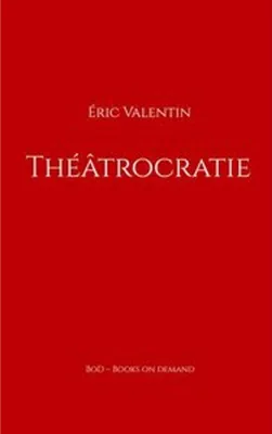 Obrázok produktu pre Théâtrocratie – Psychothriller und politische Satire über perverse Autorität und Macht