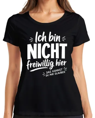 Produktbild von Ich bin NICHT freiwillig hier Lustig Spruch Statement Sarkasmus Damen T-Shirt, Schwarz, XL