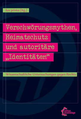Produktbild von Verschwörungsmythen, Heimatschutz und autoritäre "Identitäten"