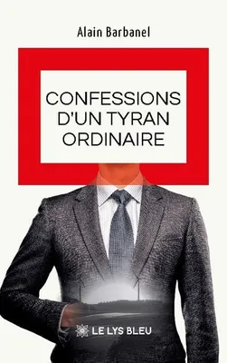 Produktbild von Confessions d'un tyran ordinaire